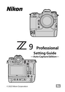 Nikon Z 9 Auto capture edition manual. Camera Instructions.